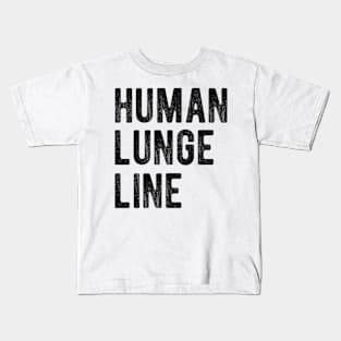 Human Lunge Line Kids T-Shirt